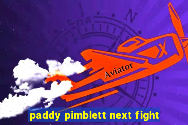 paddy pimblett next fight